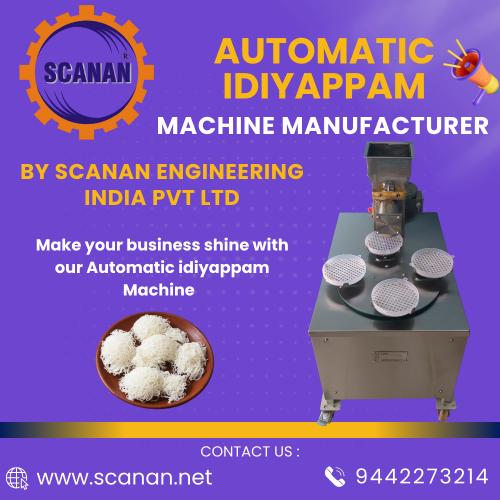 Automatic Idiyappam Machine Manufacturer – Scanan Engineering