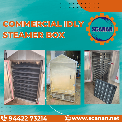 Commercial Idly Steamer box manufacturer – scanan engineering