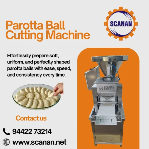 Commercial Parotta Ball Cutting Machine Manufacturer – Scanan Engineering