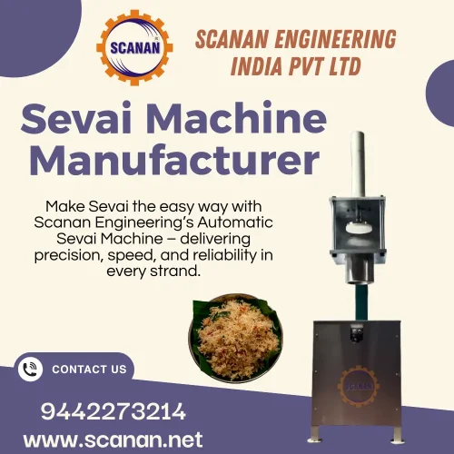 Sevai Machine Manufacturer in Coimbatore – Scanan Engineering